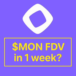 What will be the FDV of $MON by the end of the first week after TGE?'s logo